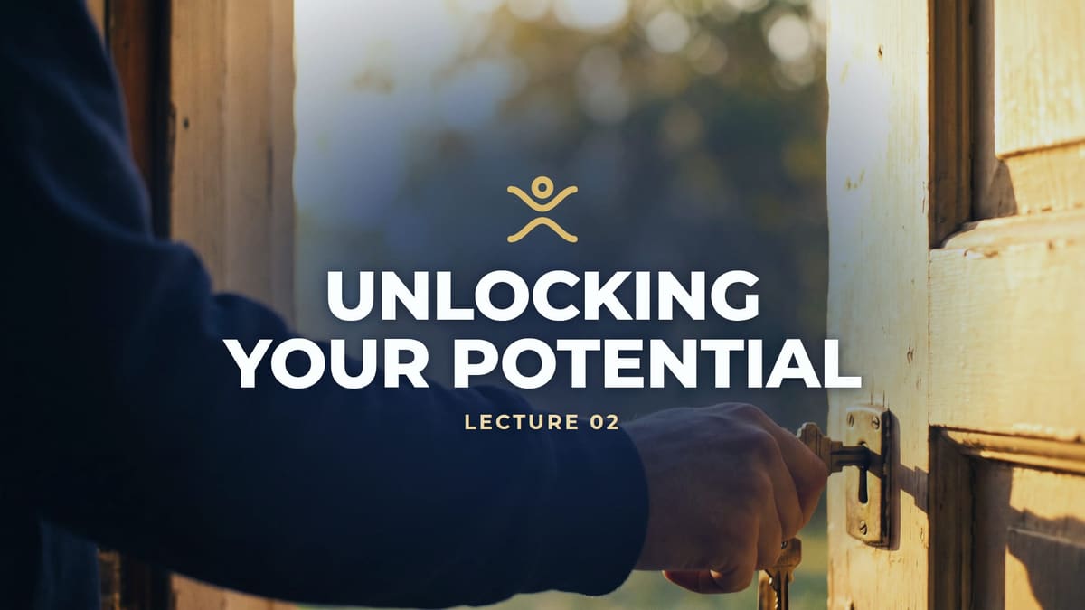 AUTONOMY lecture 02: Unlocking Your Potential