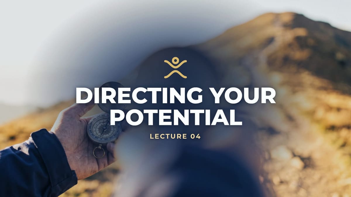 AUTONOMY lecture 04: Directing Your Potential
