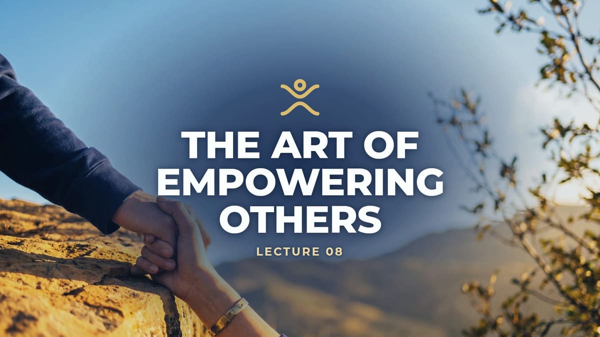 AUTONOMY lecture 08: The Art of Empowering Others