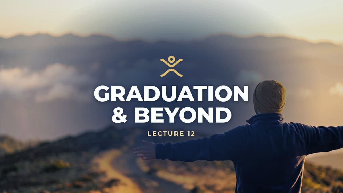 AUTONOMY lecture 12: Graduation & Beyond